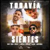 Big Lois, Liderj & Oscar Barrul - Todavía Sientes (feat. Jaque Original) - Single